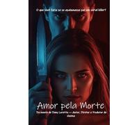 Amor pela morte: O que você faria se se apaixonasse por um serial killer?