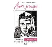 Amor Príncipes Y Otros Cuentos