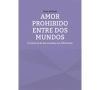Amor Prohibido Entre Dos Mundos (ebook)