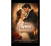 Amor prohibido: Novela Romance: 2 (Stories of Love, Memory and Second Chances)