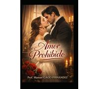 Amor prohibido: Novela Romance (Stories of Love, Memory and Second Chances)
