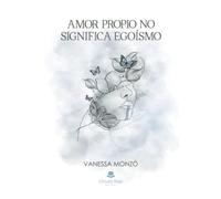 Amor propio no significa egoísmo