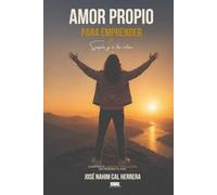AMOR PROPIO PARA EMPRENDER: Simple y a tu ritmo: construye libertad financiera sin perder tu paz