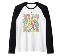 Amor Propio por mí inspira Confianza Días de Cuidado Personal Amantes Camiseta Manga Raglan