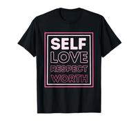 Amor Propio, Respeto Propio, autoestima, Confianza en el empoderamiento Camiseta