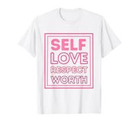 Amor Propio, Respeto Propio, autoestima, Confianza en el empoderamiento Camiseta