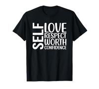 Amor Propio Respeto Que Vale la pena Confiar Camiseta