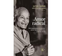 Amor radical: de la separación a la conexión con la Tierra, con nosotros y con los demás (Sabiduría perenne)