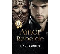 AMOR REBELDE (Pasiones Tormentosas)