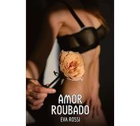 Amor Roubado: Contos de Sexo Explícito para Adultos: 313