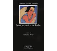 Amor se escribe sin hache: 319 (Letras Hispánicas)
