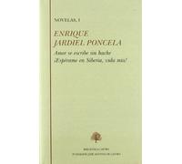 Amor se escribe sin hache ; ¡Espérame en Liberia, vida mía! (Novelas)