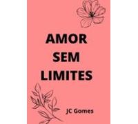 Amor Sem Limites (ebook)