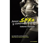 Amor, Sexo Y Contradicciones: 1 (Erótica)