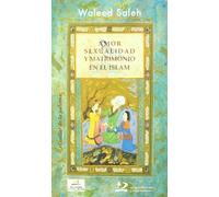 Amor, sexualidad y matrimonio en el islam (El collar de la paloma)