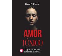 Amor Tóxico: Lo que Tinder trae, Tinder se lo lleva...