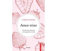 Amor triste; Las relaciones amorosas y la búsqueda de sentido (Salto de Fondo)