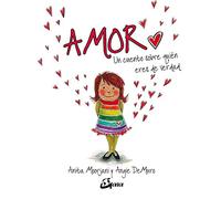 Amor. Un cuento sobre quien eres de verdad: Un cuento sobre quién eres de verdad (Peque Gaia)