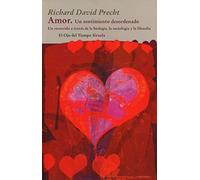 Amor. Un sentimiento desordenado: Un recorrido por la biología, la sociología y la filosofía: 59 (El Ojo del Tiempo)