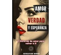 Amor, Verdad y Esperanza: 11 Historias de amor para volver a ti (TRILOGÍA AMOR Y OSCURIDAD)