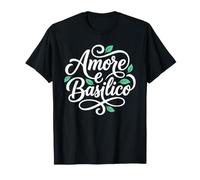 Amor y albahaca Amore e Basilico Comida Italiana Dicho Camiseta