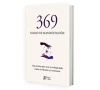 AMOR Y ALMA - Diario de manifestación 369, libro método 369, guía para manifestar deseos con la Ley de Atracción, crear abundancia, éxito y gozo y hacer realidad los sueños