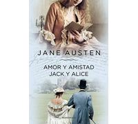 Amor y Amistad / Jack y Alice