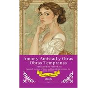 Amor y Amistad y Otras Obras Tempranas Spanish Translation of Love and Friendship