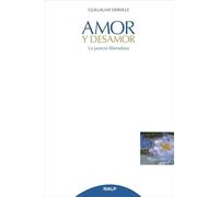 Amor Y Desamor. La Pureza Liberadora (Cuestiones Fundamentales)