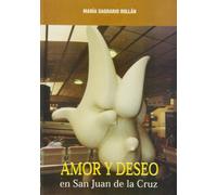 Amor y deseo en San Juan de la Cruz (Estudios Monte Carmelo)