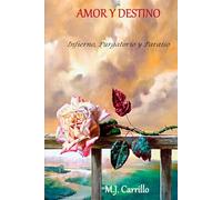 Amor y destino: Infierno, purgatorio y paraíso