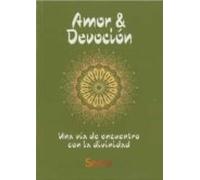 Amor Y Devocion: Una Vía De Encuentro Con La Divinidad