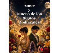 Amor y Dinero de los Signos Zodiacales
