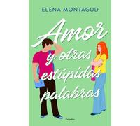 Amor y otras estúpidas palabras (Ficción)