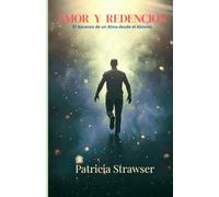 AMOR Y REDENCION: El Ascenso de un Alma desde el Abismo