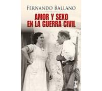 AMOR Y SEXO EN LA GUERRA CIVIL (HISTORIA)