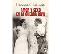 AMOR Y SEXO EN LA GUERRA CIVIL (HISTORIA)