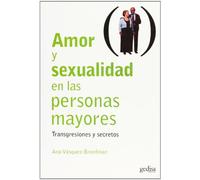 Amor y sexualidad en las personas mayores: Transgresiones y secretos: 100568 (Psicología)