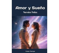 Amor y Sueño: Narrativa Poética