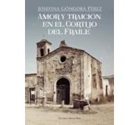 Amor Y Traición En El Cortijo Del Fraile