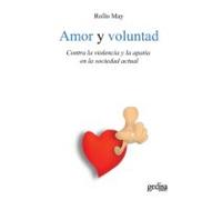 Amor Y Voluntad: Contra La Violencia Y La Apatia En La Sociedad A Ctua