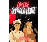 AMORE A FUOCO LENTO (QUARTETTO INARRESTABILE)
