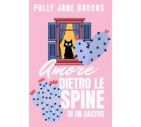 Amore dietro le spine di un Cactus