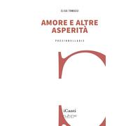 Amore e altre asperità. Con qualche speranza (iCanti)