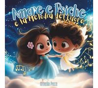 Amore e Psiche e la Melodia del Cuore