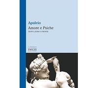 Amore e Psiche (I classici)