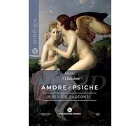 Amore e Psiche. Poesie e racconti (Kori)