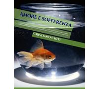 Amore e sofferenza: Il fenomeno dell'accumulo seriale di animali. Comportamenti da tenere e possibili soluzioni organizzative per gli Operatori della ... (Criminologia applicata al mondo animale)