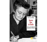 Amore fino in fondo. Vita e spiritualità di Madeleine Delbrêl