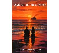 AMORE IN TRANSITO